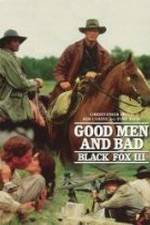 Watch Black Fox: Good Men and Bad Tvmuse