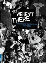 Watch You Weren\'t There: A History of Chicago Punk 1977 to 1984 Tvmuse