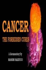 Watch Cancer: The Forbidden Cures Tvmuse