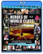 Watch Heroes of World Class: The Story of the Von Erichs and the Rise and Fall of World Class Championship Wrestling Tvmuse