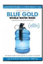Watch Blue Gold: World Water Wars Tvmuse