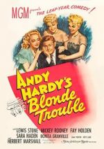 Watch Andy Hardy\'s Blonde Trouble Tvmuse