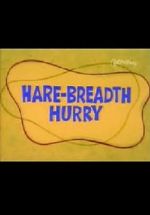Watch Hare-Breadth Hurry Tvmuse