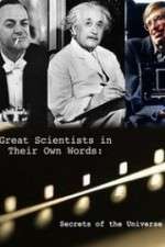 Watch Secrets of the Universe Great Scientists in Their Own Words Tvmuse