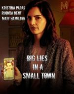 Watch Big Lies in a Small Town Tvmuse