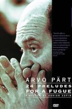 Watch Arvo Part: 24 Preludes for a Fugue Tvmuse