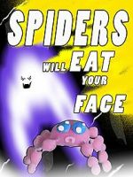 Watch Spiders Will Eat Your Face Tvmuse