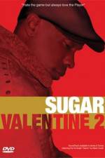 Watch Sugar Valentine 2 Tvmuse