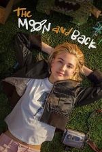 Watch The Moon & Back Tvmuse