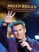 Brian Regan: The Epitome of Hyperbole (TV Special 2008) tvmuse