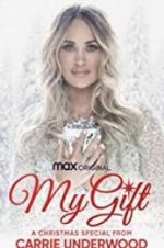 Watch My Gift: A Christmas Special from Carrie Underwood Tvmuse