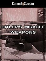Watch Hitler's Miracle Weapons Tvmuse