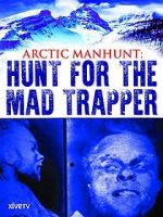 Watch Arctic Manhunt: Hunt for the Mad Trapper Tvmuse