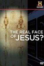 Watch The Real Face of Jesus? Tvmuse