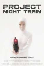 Watch Project Night Train Tvmuse