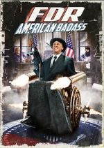 Watch FDR: American Badass! Tvmuse