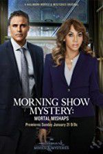 Watch Morning Show Mystery: Mortal Mishaps Tvmuse
