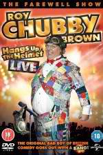 Watch Roy Chubby Brown Hangs Up the Helmet Tvmuse