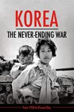 Watch Korea: The Never-Ending War Tvmuse