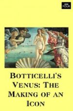 Watch Botticelli\'s Venus: The Making of an Icon Tvmuse