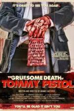 Watch The Gruesome Death of Tommy Pistol Tvmuse