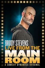 Watch Brody Stevens: Live from the Main Room (TV Special 2017) Tvmuse