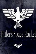 Watch Hitlers Space Rocket Tvmuse