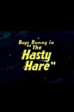 Watch The Hasty Hare Tvmuse