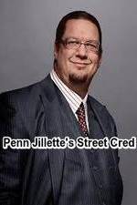 Watch Penn Jillette\'s Street Cred Tvmuse