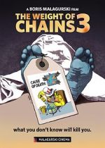 Watch The Weight of Chains 3 Tvmuse