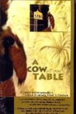 Watch A Cow at My Table Tvmuse