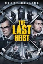 Watch The Last Heist Tvmuse