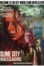 Watch Slime City Massacre Tvmuse