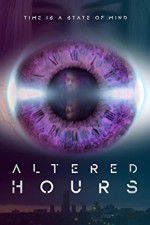 Watch Altered Hours Tvmuse