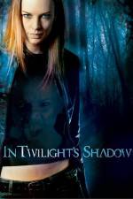 Watch In Twilight's Shadow Tvmuse