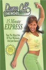 Watch Dance Off the Inches - 15 Minute Express Tvmuse