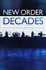 Watch New Order: Decades Tvmuse