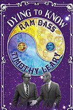 Watch Dying to Know: Ram Dass & Timothy Leary Tvmuse