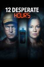 Watch 12 Desperate Hours Tvmuse