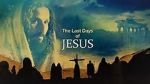 Watch Last Days of Jesus Tvmuse
