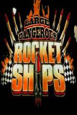 Watch Science Channel Large Dangerous Rocket Ships Tvmuse