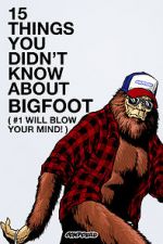 Watch 15 Things You Didn\'t Know About Bigfoot (#1 Will Blow Your Mind) Tvmuse