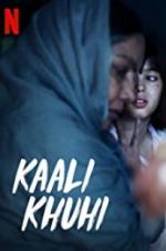 Watch Kaali Khuhi Tvmuse