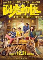 Watch Tiger Robbers Tvmuse