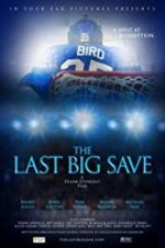 Watch The Last Big Save Tvmuse