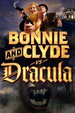 Watch Bonnie & Clyde vs Dracula Tvmuse