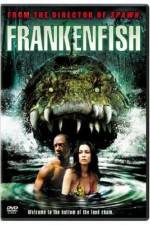 Watch Frankenfish Tvmuse