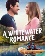 Watch A Whitewater Romance Tvmuse