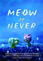 Watch Meow or Never (Short 2020) Tvmuse