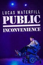 Watch Lucas Waterfill: Public Inconvenience (TV Special 2023) Tvmuse